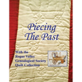 Piecing the Past: With the Rogue Valley Genealogical Society Quilt Collection