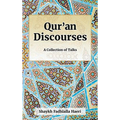 Qur'an Discourses: A Collection of Talks by Shaykh Fadhlalla Haeri