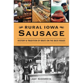 Rural Iowa Sausage: History & Tradition of Brats on the Back Roads