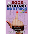 The Book of Everyday Resistance