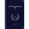 The History of the Persian Wars; Volume 1