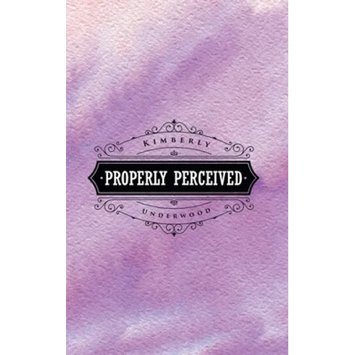 Properly Perceived