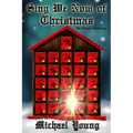 Sing We Now of Christmas: An Advent Anthology