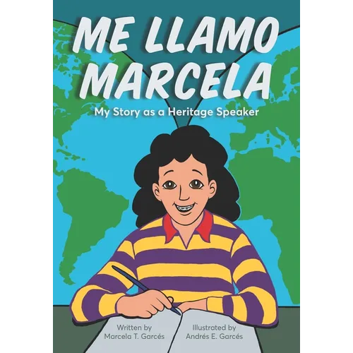 Me Llamo Marcela: My Story as a Heritage Speaker