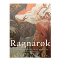 Ragnarok: The Origins and History of the Apocalypse in Norse Mythology