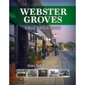 Webster Groves: A Walk Through History