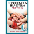 Confidence & Self-Esteem for Teens