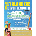 Impara l'Islandese Divertendoti! - Per Bambini: Tutte Le Età - Studiare 100 Argomenti Essenziali Grazie Alle Parole Intrecciate - Vol.1