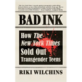 Bad Ink: How The New York Times Sold Out Transgender Teens
