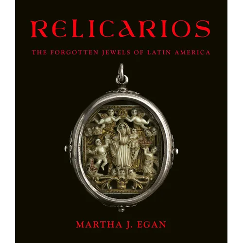 Relicarios: The Forgotten Jewels of Latin America