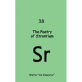 The Poetry of Strontium
