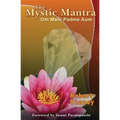 The Mystic Mantra: Om Mani Padme Aum