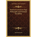 Fourteen Lessons in Yogi Philosophy and Oriental Occultism