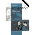A History of Argentina in the Twentieth Century