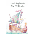 Stock Explore & The P/E Pirates