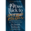 49 Days Back to Better: Change Your Trajectory for a New Outlook on Life