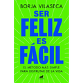 Ser Feliz Es Fácil / Being Happy Is Easy