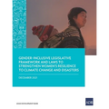 Gender-Inclusive Legislative Framework and Laws to Strengthen Women's Resilience to Climate Change and Disasters