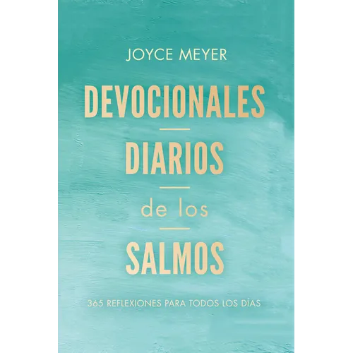Devocionales Diarios de Los Salmos: 365 Reflexiones Para Todos Los Días / Daily D Evotions from Psalms: 365 Daily Inspirations
