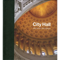 City Hall: Masterpieces of American Civic Architecture