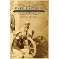 Ever Faithful: Race, Loyalty, and the Ends of Empire in Spanish Cuba