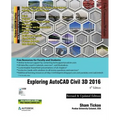 Exploring AutoCAD Civil 3D 2016, 6th Edition