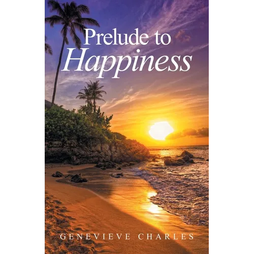 Prelude to Happiness