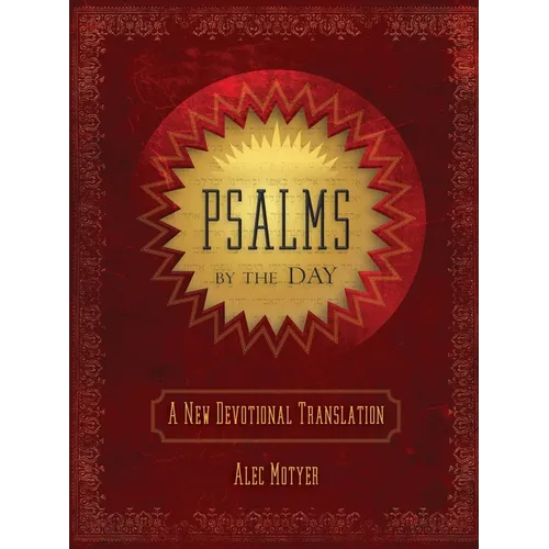 Psalms by the Day: A New Devotional Translation