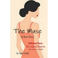 The Muse (A Short Story): and The Federal Reserve (Audit, Amend, or Abolish)