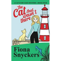 The Cat That Wasn't There: The Cat's Paw Cozy Mysteries - Book 4