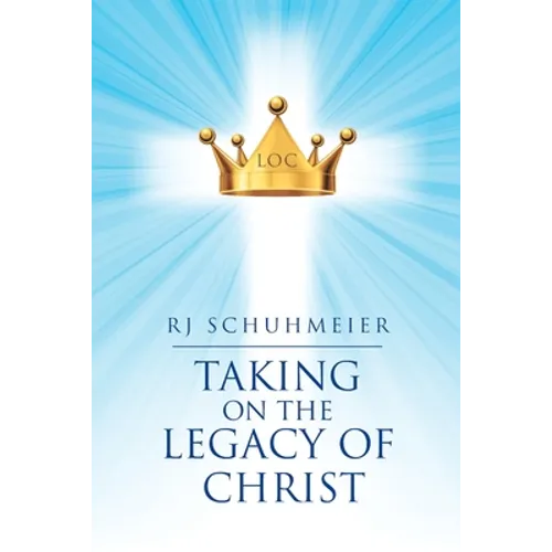 Taking on the Legacy of Christ