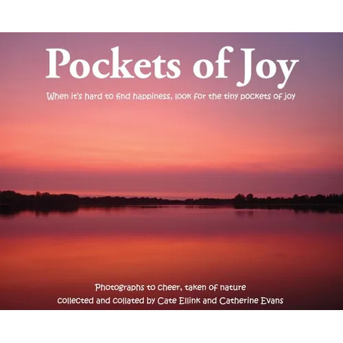 Pockets of Joy: When it's hard to find happiness, look for the tiny pockets of joy