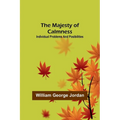 The Majesty of Calmness; individual problems and posibilities