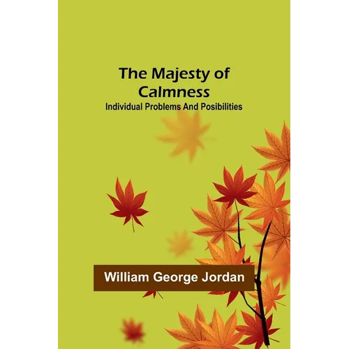 The Majesty of Calmness; individual problems and posibilities