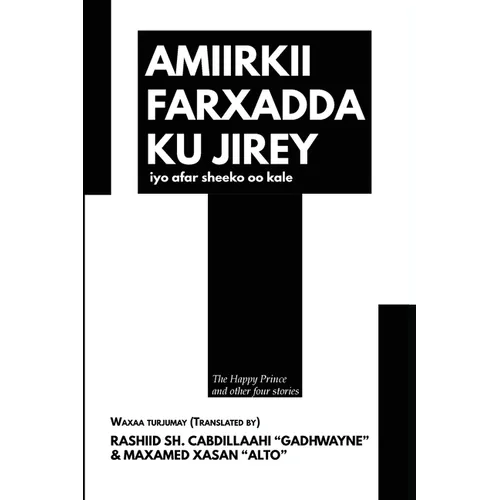 Amiirkii farxadda ku jirey iyo afar sheeko oo kale: The Happy Prince and other four stories