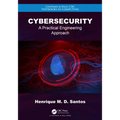 Cybersecurity: A Practical Engineering Approach