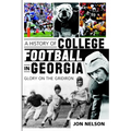 A History of College Football in Georgia: Glory on the Gridiron