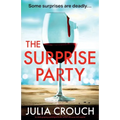 The Surprise Party: An utterly gripping psychological thriller packed with secrets and suspense