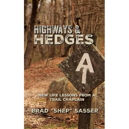 Highways and Hedges: New Life Lessons from a Trail Chaplain