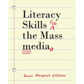 Literacy Skills for the Mass Media