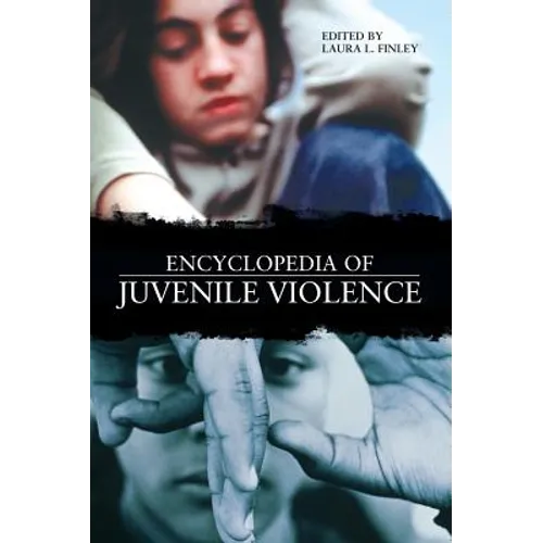 Encyclopedia of Juvenile Violence