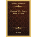 Cooking 'Way Down South in Dixie