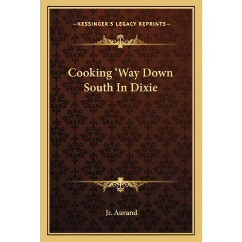 Cooking 'Way Down South in Dixie
