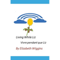 Living While Liz
