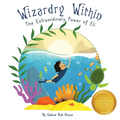 Wizardry Within: Braving the Depths: Eli's Journey of Grit and the Call to Ocean Conservation