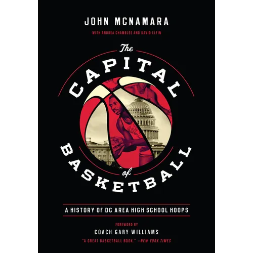 The Capital of Basketball: A History of DC Area High School Hoops