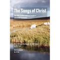 The Songs of Christ: The 1650 Scottish Metrical Psalter++ with Brief Comments