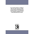 Louis XVII and Eleazar Williams. Were they the same person? By Francus Vinton, S.T.D. Reprinted from Putnam's magazine for the Long Island historical