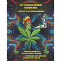 Best Stoner and Potheads Coloring Im Book So F#*king High: Super Stoned And Completely Baked