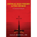 Critical Race Theory & the Church: A Concise Analysis